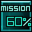 60% of mission complete   Achievement